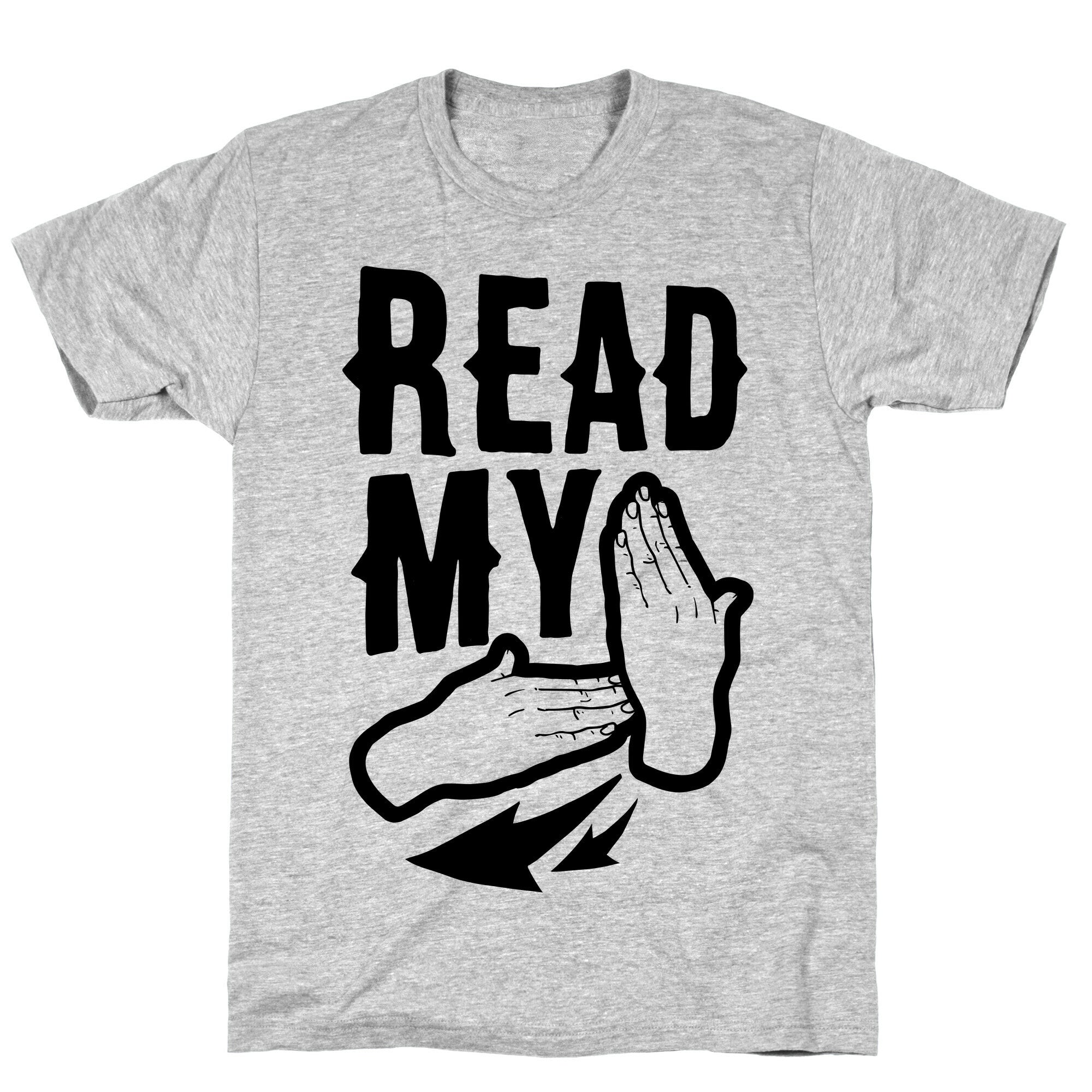 Read My Hands T-Shirt
